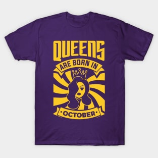 Queens Are Born In October Happy Birthday T-Shirt